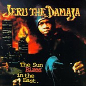 Sun Rises in the East  - Jeru The Damaja